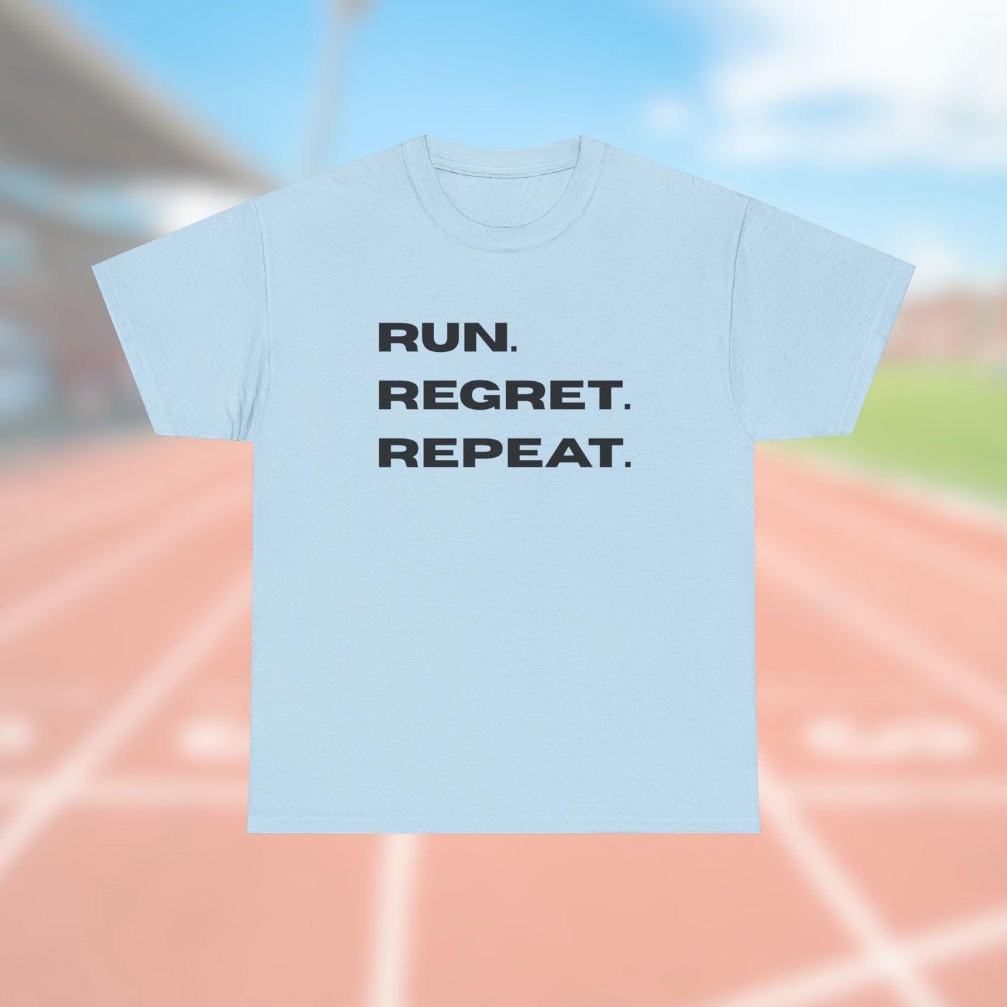 Run. Regret. Repeat. Tee